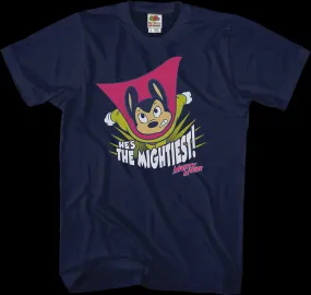 He's The Mightiest Mighty Mouse T-Shirt