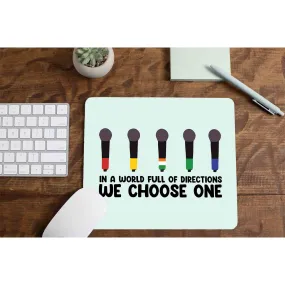 Mousepad - We Choose One