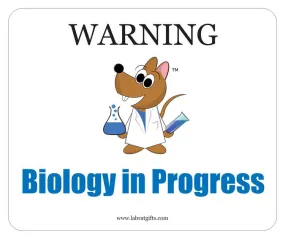 "Warning Biology in Progress" - Mouse Pad